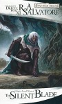 The Silent Blade (Forgotten Realms: Paths of Darkness, #1; Legend of Drizzt, #11) - R.A. Salvatore