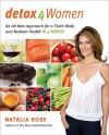 Detox for Women: An All New Approach for a Sleek Body and Radiant Health in 4 Weeks - Natalia Rose