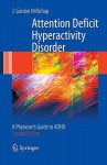 Attention Deficit Hyperactivity Disorder Handbook: A Physician's Guide To Adhd - J. Gordon Millichap