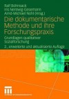 Die Dokumentarische Methode Und Ihre Forschungspraxis: Grundlagen Qualitativer Sozialforschung - Ralf Bohnsack, Iris Nentwig-Gesemann, Arnd-Michael Nohl