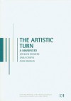 The Artistic Turn: A Manifesto - Kathleen Coessens, Anne Douglas, Darla Crispin