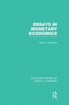 Essays in Monetary Economics: Second Edition - Harry G. Johnson