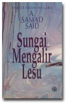 Sungai Mengalir Lesu - A. Samad Said