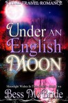 Under an English Moon (Moonlight Wishes in Time series) - Bess McBride