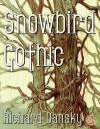 Snowbird Gothic - Richard Dansky