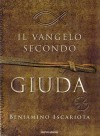 Il Vangelo Secondo Giuda: Di Beniamino Iscariota - Valentina Guani, Annamaria Biavasco, Jeffrey Archer, Francis J. Moloney