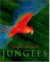 Jungles (Gebundene Ausgabe) - Frans Lanting