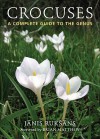 Crocuses: A Complete Guide to the Genus - Jānis Rukšāns, Brian Mathew