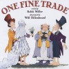 One Fine Trade - Bobbi Miller, Will Hillenbrand