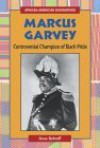 Marcus Garvey: Controversial Champion of Black Pride - Anne Schraff