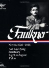 William Faulkner : Novels 1930-1935 : As I Lay Dying, Sanctuary, Light in August, Pylon (Library of America) - Joseph Blotner, William Faulkner, Noel Polk