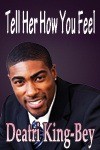 Tell Her How You Feel (Write Brothers #1) - Deatri King-Bey