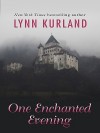 One Enchanted Evening - Lynn Kurland