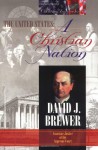 The United States: A Christian Nation - David J. Brewer, Gary DeMar