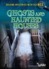 Ghosts and Haunted Houses - Jane Bingham, Chris King