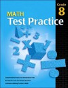 Math Test Practice Consumable, Grade 8 - School Specialty Publishing