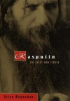 Rasputin: The Saint Who Sinned - Brian Moynahan