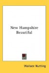 New Hampshire Beautiful - Wallace Nutting