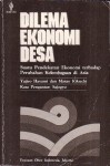 Dilema Ekonomi Desa: Suatu Pendekatan Ekonomi terhadap Perubahan Kelembagaan di Asia - Yujiro Hayami, Masao Kikuchi, Sajogyo