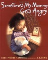 Sometimes My Mommy Gets Angry - Bebe Moore Campbell