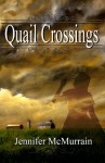 Quail Crossings - Jennifer McMurrain