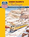 Union Pacific's Challenger: A Distinctive Passenger Train, 1935-1971 - Patrick C. Dorin