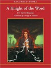 A Knight of the Word: The Word & The Void Trilogy, Book 2 (MP3 Book) - Terry Brooks, George K. Wilson