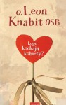 Kogo kochają kobiety? - Leon Knabit