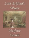 Lord Ashford's Wager - Marjorie Farrell