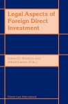 Legal Aspects of Foreign Direct Investment - Daniel D. Bradlow