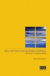 REAL OPTIONS AND BUSINESS STRATEGY: Applications to Decision Making - Lenos Trigeorgis