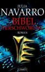 Die Bibel-Verschwörung - Julia Navarro, K. Schatzhauser