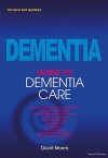 A Guide to Dementia Care - David Moore