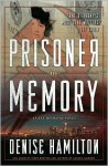 Prisoner of Memory: A Novel (Eve Diamond Novels) - Denise Hamilton