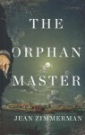 The Orphanmaster - Jean Zimmerman