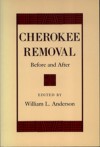 Cherokee Removal: Before and After - William L. Anderson