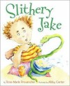 Slithery Jake - Rose-Marie Provencher, Abby Carter