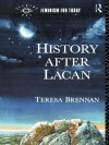 History After Lacan - Teresa Brennan