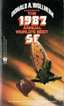 The 1987 Annual World's Best SF - Tanith Lee, Roger Zelazny, Robert Silverberg, Damon Knight, Suzette Haden Elgin, Howard Waldrop, Pat Cadigan, Donald A. Wollheim, Doris Egan, Jerry Meredith, D.E. Smirl, Lucius Shepard