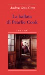 La ballata di Pearlie Cook - Andrew Sean Greer, Giuseppina Oneto