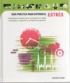 Guía Práctica Para Superar El Estrés: Comprender El Estrés Para Combatirlo Con Éxito: Estrategias, Relajación Y Pensamiento Positivo - Various