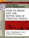 The 60-Minute Active Training Series: How to Bring Out the Better Side of Difficult People, Leader's Guide (Active Training Series) - Melvin L. Silberman, Freda Hansburg