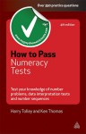 How to Pass Numeracy Tests: Test Your Knowledge of Number Problems, Data Interpretation Tests and Number Sequences: Master Number Problems, Data ... Tests and Number Sequences (Testing Series) - Harry Tolley, Ken Thomas