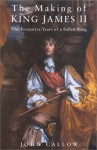 The Making of King James II - John Callow