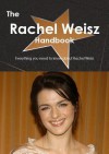 The Rachel Weisz Handbook - Everything You Need to Know about Rachel Weisz - Emily Smith