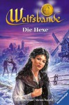 Wolfsbande, Bd.5, Die Hexe - Waldtraut Lewin, Miriam Margraf