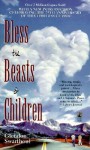 Bless the Beasts and Children (Rev. Ed) - Glendon Swarthout