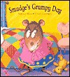 Smudge's Grumpy Day - Miriam Moss