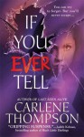 If You Ever Tell - Carlene Thompson