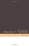 Oxford Studies in Early Modern Philosophy: Volume IV: 4 - Daniel Garber, Steven Nadler